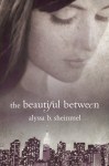 the beautiful Between