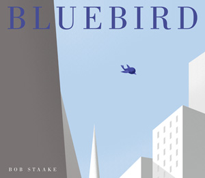 Bluebird by Bob Staake. Random House, 2013.