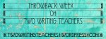 THROWBACK WEEK ON #TWTBLOG