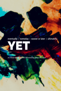 The Power of the Word YET