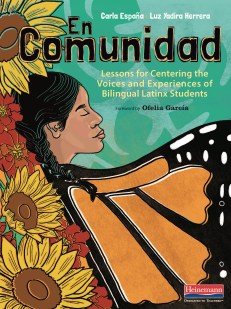 Book Cover of En Comunidad: Lessons for Centering the Voices and Experiences of Bilingual Latinx Students by Carla España and Luz Yadira Herrera.