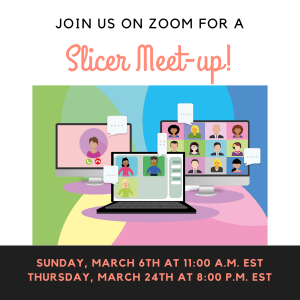 Join us on Zoom for a Slicer Meet-up
Sunday, March 6th at 11:00 a.m. EST
Thursday, March 24th at 8:00 p.m. EST