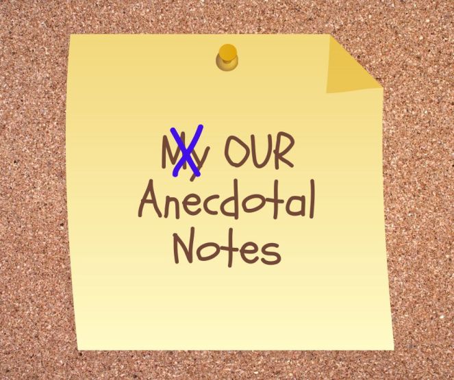 Sharing Anecdotal Notes To Shift From Mine To Ours: Resetting Our Workshop&nbsp;Practices