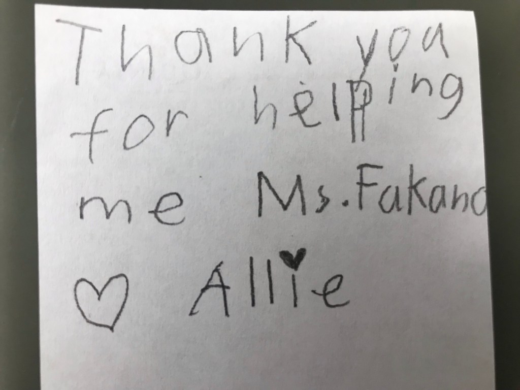 Thank you for helping me Ms. Fukano. Love, Allie