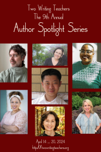 Promo image of Two Writing Teachers' 9th Annual Author Spotlight Series. Photos of each of the participating authors is on the image.