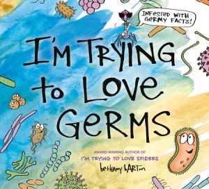 Book Cover of I’M TRYING TO LOVE GERMS
