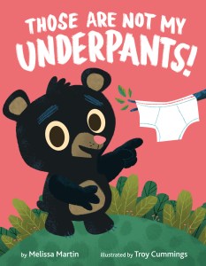 Book Cover of THOSE ARE NOT MY UNDERPANTS