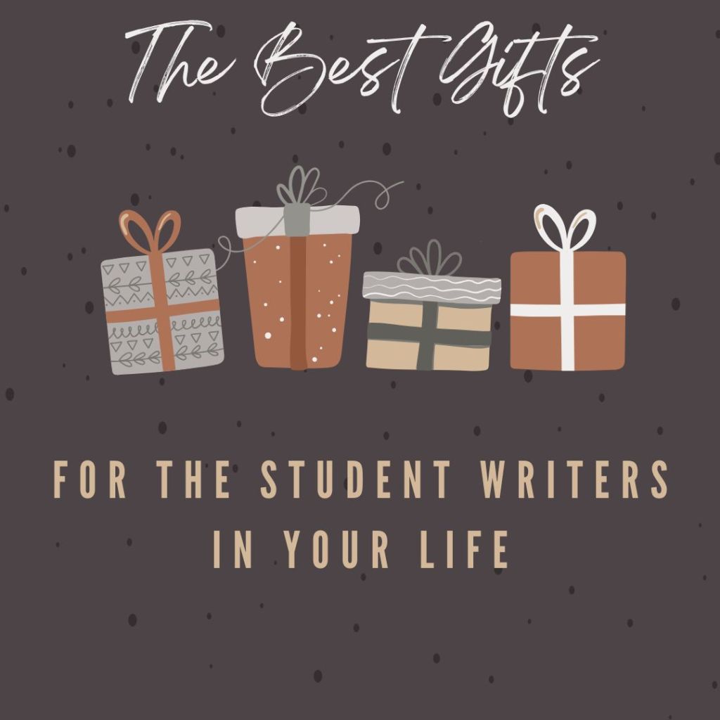 Picture of gifts with the post title: "The Best Gifts for the Student Writers in Your Life"