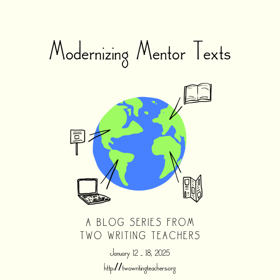 Cream background with planet earth at the center. A variety of mentor text types surround the earth. This image promotes TWTBlog’s Modernizing Mentor Texts Winter 2025 blog series.