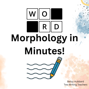 Morphology in Minutes with letters spelling, word. A pencil and written lines below.
